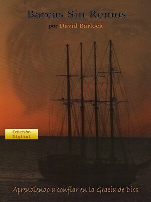 cover image of Barcas Sin Remos: Aprendiendo a Confiar en la Gracia de Dios